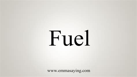 how to say fuel.